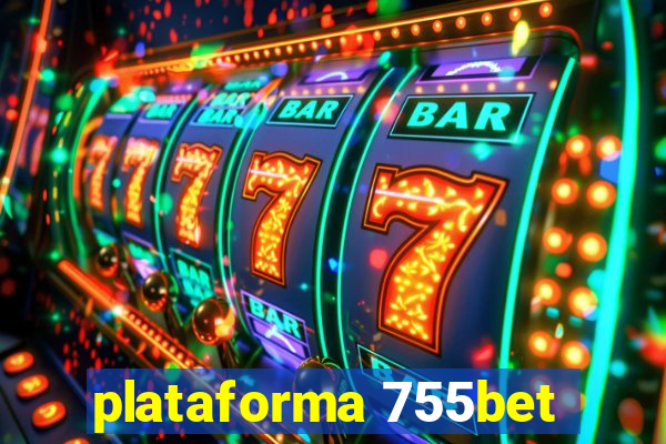 plataforma 755bet